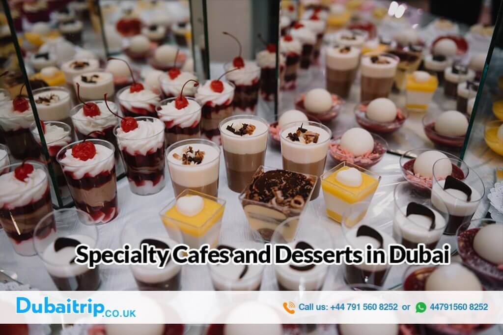 Specialty Cafes and Desserts in Dubai